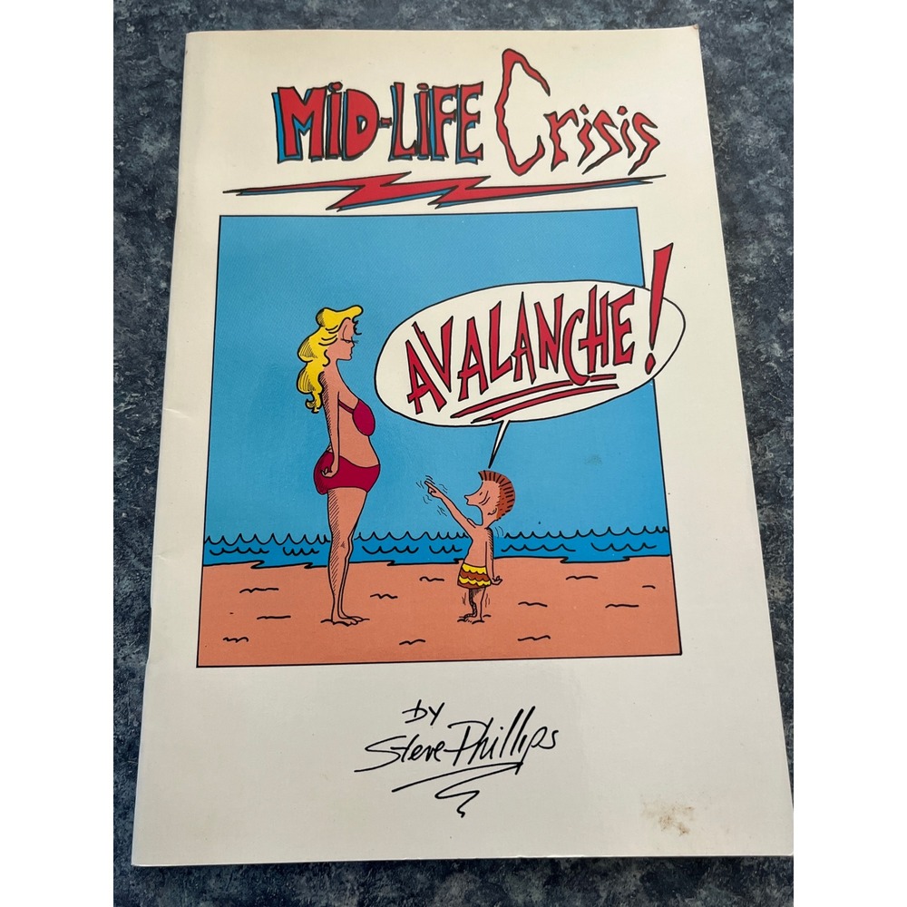 Mid-Life Crisis Avalanche! Steve Phillips 1989 Vintage Comic Humor Book 89250